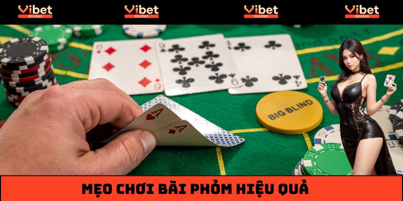 Tổng hợp mẹo chơi bài phỏm hiệu quả giúp người chơi thắng lớn