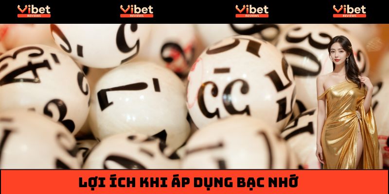 Áp dụng bạc nhớ giúp người chơi gia tăng tỷ lệ thắng